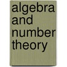 Algebra And Number Theory door Onbekend