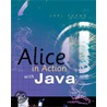 Alice in Action with Java door Joel Adams