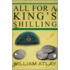 All For A King's Shilling
