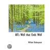 All's Well That Ends Well by William Aldis Wright