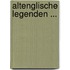 Altenglische Legenden ...