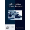 Alternative Urban Futures by Raquel Pinderhughes