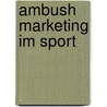 Ambush Marketing im Sport door Gerd Nufer