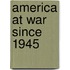 America At War Since 1945