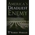 America's Deadliest Enemy