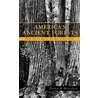 America's Ancient Forests by Thomas M. Bonnicksen