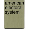 American Electoral System door Charles A. O'Neil