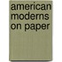 American Moderns on Paper