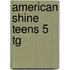 American Shine Teens 5 Tg