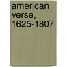 American Verse, 1625-1807 door William Bradley Otis