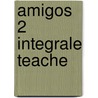 Amigos 2 Integrale Teache door Vincent Everett