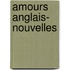 Amours Anglais- Nouvelles