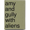 Amy and Gully with Aliens door William Woodin Rowe