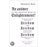 An Answer To The Question by Immanual Kant
