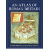 An Atlas Of Roman Britain by David Mattingly
