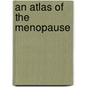 An Atlas of the Menopause by T. Hillard