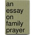 An Essay On Family Prayer