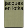 Jacques en Lotka by A. Yung-de Prevaux