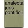 Analecta Juris Pontificii door Onbekend