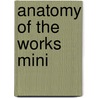 Anatomy of the Works Mini door Brian Moylen