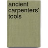 Ancient Carpenters' Tools by Henry Chapman Mercer