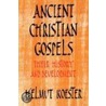 Ancient Christian Gospels door Helmut Koester