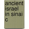 Ancient Israel In Sinai C by James K. Hoffmeier