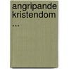 Angripande Kristendom ... door Catherine Mumford Booth