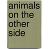 Animals On The Other Side by Sylvia Browne