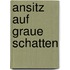 Ansitz auf graue Schatten