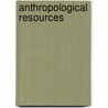 Anthropological Resources by Lee S. Dutton