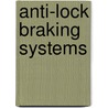Anti-Lock Braking Systems by Charles White