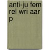 Anti-ju Fem Rel Wri Aar P by Katharina von Kellenbach