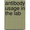 Antibody Usage In The Lab door P. Migliorini