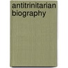 Antitrinitarian Biography door Robert Wallace