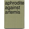 Aphrodite Against Artemis door Thomas Sturge Moore