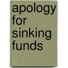 Apology For Sinking Funds door William Lucas Sargant