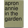 Apron Annie in the Garden door Joellyn T. Cicciarelli