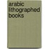Arabic Lithographed Books