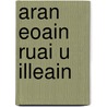 Aran Eoain Ruai U Illeain by Owen Roe O'Sullivan
