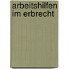 Arbeitshilfen im Erbrecht door Onbekend