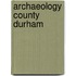 Archaeology County Durham