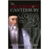 Archbishops Of Canterbury by Peter Maxwell-Stuart
