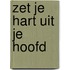 Zet je hart uit je hoofd