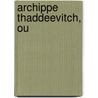 Archippe Thaddeevitch, Ou door Fadde? Bulgarin