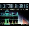 Architectural Programming by Donna P. Duerk