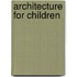 Architecture For Children