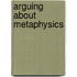 Arguing About Metaphysics