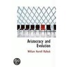 Aristocracy And Evolution door William Hurrell Mallock