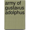 Army Of Gustavus Adolphus door Richard Brzezinski